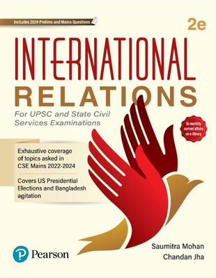 International Relations | For UPSC and State Civil Services Examinations | Includes 2024 Prelims and Mains Questions | Bi-Monthly Current Affairs on E-Library | Exhaustive Coverage of Topics Asked in CSE Mains 2022-2024 | Covers US Presidential Elections & Bangladesh Agitation | 2nd Edition | - Pear