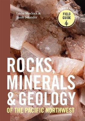 Rocks, Minerals, and Geology of the Pacific Northwest(English, Paperback, Selander Jacob)