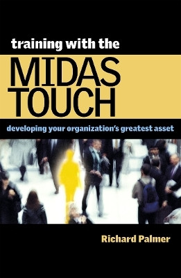 Training with the Midas Touch(English, Paperback, Palmer Richard)