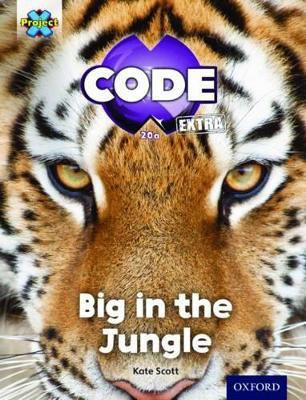 Project X CODE Extra: Green Book Band, Oxford Level 5: Jungle Trail: Big in the Jungle(English, Paperback, Scott Kate)