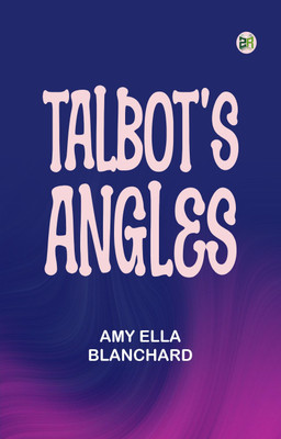 Talbot's Angles(Paperback, Amy Ella Blanchard)