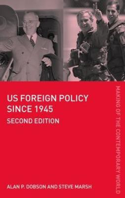 US Foreign Policy since 1945(English, Paperback, Dobson Alan)