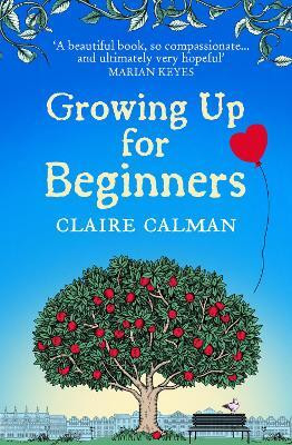 Growing Up for Beginners(English, Paperback, Claire Calman)
