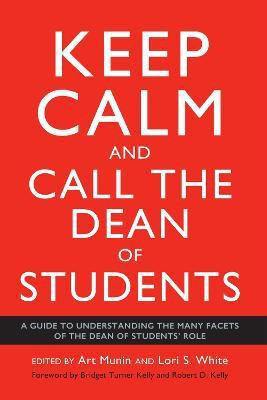 Keep Calm and Call the Dean of Students(English, Paperback, unknown)