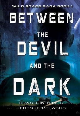 Between the Devil and the Dark(English, Hardcover, Hill Brandon)
