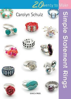 Twenty to Make: Simple Statement Rings(English, Paperback, Schulz Carolyn)