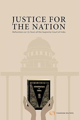 Justice for the Nation – Reflections on 75 years of the Supreme Court of India(Hardcover, Anurag Bhaskar, Vasudev Devadasan)