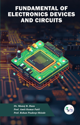 Fundamental of Electronics Devices and Circuits(Paperback, Dr. MANOJ R. HANS Prof. AMIT KUMAR PATIL Prof. ROHAN P. SHINDE)