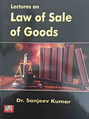 Lectures on Law of Sale of Goods(Paperback, Dr. Sanjeev Kumar)