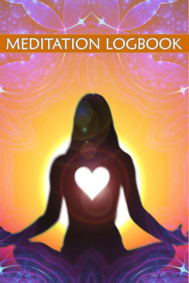 Meditation Logbook  - Daily Meditation Tracker For Teens And Adults To Improve Mental Health And Reduce Stress(English, Paperback, Aiden Norwood)