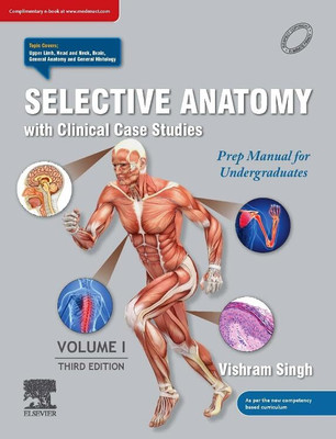 Selective Anatomy with Clinical Case studies.Vol-1(Paperback, Vishram Singh)