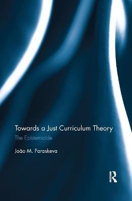 Towards a Just Curriculum Theory(English, Paperback, unknown)