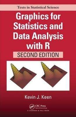 Graphics for Statistics and Data Analysis with R(English, Hardcover, Keen Kevin J.)