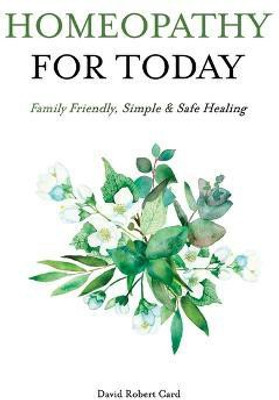 Homeopathy for Today(English, Paperback, Card David Robert)