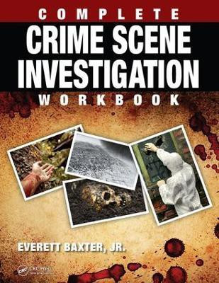 Complete Crime Scene Investigation Workbook(English, Electronic book text, Baxter Jr. Everett)