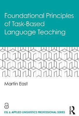 Foundational Principles of Task-Based Language Teaching(English, Paperback, East Martin)