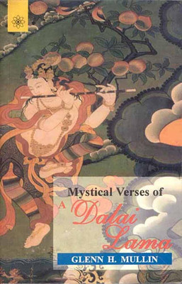 Mystical Verses Of A Dalai Lama(Paperback, Glenn H. Mullin)