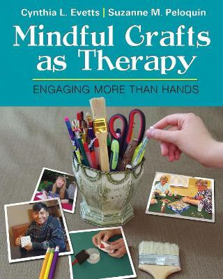 Mindful Crafts As Therapy(English, Paperback, Evetts Cynthia L.)