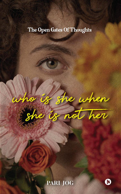 Who is She When She is Not Her(English, Paperback, Pari Jog)