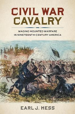 Civil War Cavalry(English, Hardcover, Hess Earl J.)