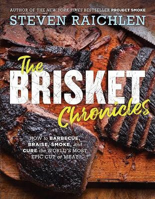 The Brisket Chronicles(English, Paperback, Raichlen Steven)