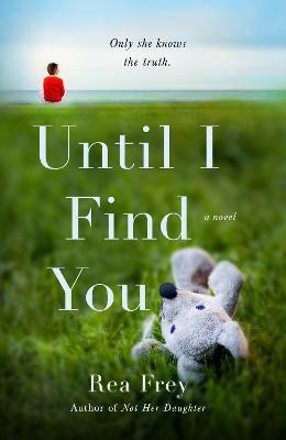 Until I Find You(English, Paperback, Frey Rea)