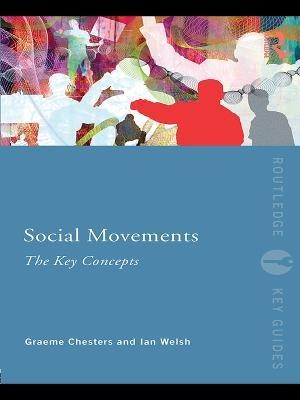 Social Movements: The Key Concepts(English, Electronic book text, Chesters Graeme)