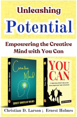 Unleashing Potential: Empowering the Creative Mind with 'You Can [You Can :: The Creative Mind] Set of 2 Self Help Motivation Books(Paperback, Christian D. Larson, Ernest Holmes)