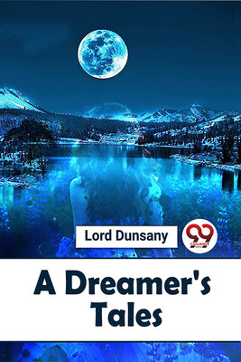 A Dreamer's Tales(English, Paperback, Dunsany Lord)