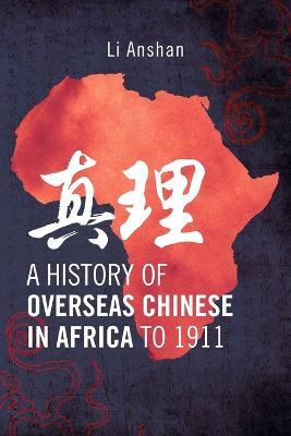 A History of Overseas Chinese in Africa to 1911(English, Paperback, Anshan Li)