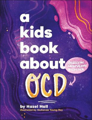 A Kids Book About OCD(English, Hardcover, Hall Hazel)