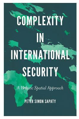 Complexity in International Security(English, Hardcover, Sapaty Peter Simon)