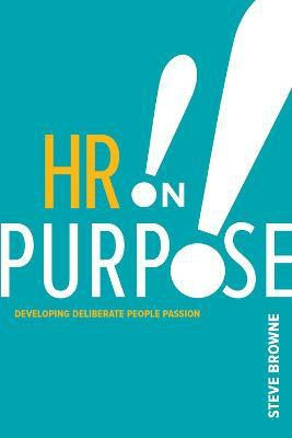 HR on Purpose(English, Paperback, Browne Steve)