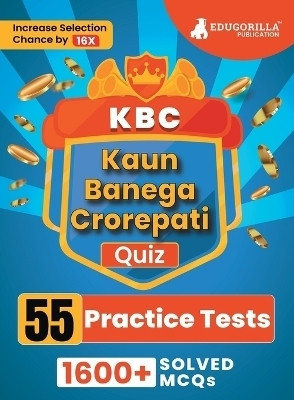KBC Quiz Book  - 2024 (English Edition) - Kaun Banega Crorepati - 55 Practice Tests (1600+ Solved MCQs)(English, Paperback, Edugorilla Prep Experts)