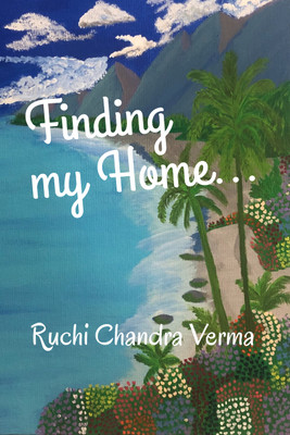 Finding my Home...(Hardcover, Ruchi Chandra Verma)