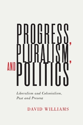 Progress, Pluralism, and Politics(English, Paperback, Williams David)
