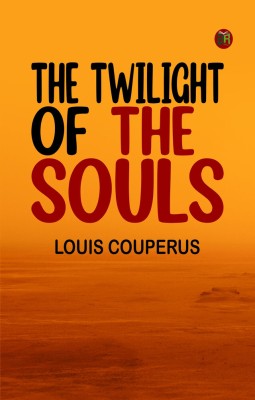 The Twilight of the Souls(Paperback, Louis Couperus)