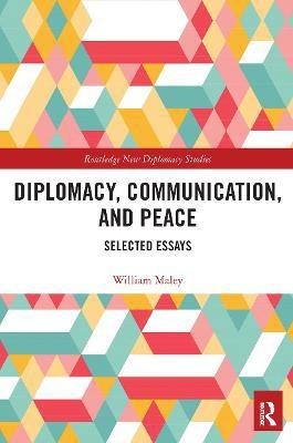 Diplomacy, Communication, and Peace(English, Paperback, Maley William)