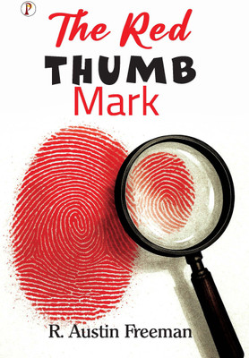 The Red Thumb Mark(Hardcover, R. Austin Freeman)
