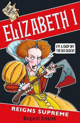Elizabeth I: Reigns Supreme(English, Paperback, Simpson Margaret)