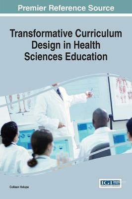 Transformative Curriculum Design in Health Sciences Education(English, Hardcover, unknown)