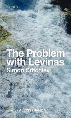The Problem with Levinas(English, Hardcover, Critchley Simon)