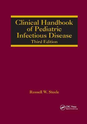 Clinical Handbook of Pediatric Infectious Disease(English, Paperback, Steele Russell W.)