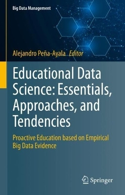 Educational Data Science: Essentials, Approaches, and Tendencies(English, Hardcover, unknown)