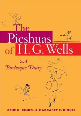 The Picshuas of H. G. Wells(English, Hardcover, Rinkel Gene K.)