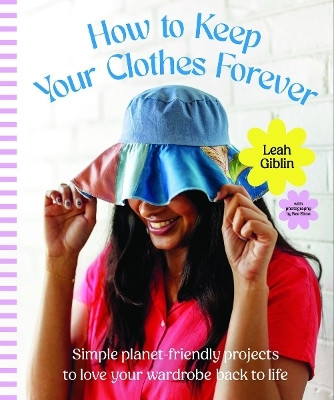 How to Keep Your Clothes Forever(English, Hardcover, Giblin Leah)