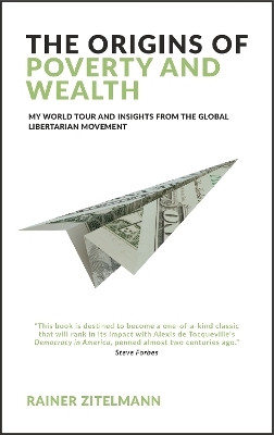 The Origins of Poverty and Wealth(English, Paperback, Zitelmann Rainer)