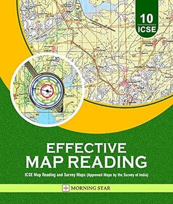 ICSE Effective Map Reading Volume 2 for Class 10 (ICSE Map Reading with Latest Survey Maps) Approved by The Survey of India(Paperback, Dolly E. Sequeira, P.S. Latika)