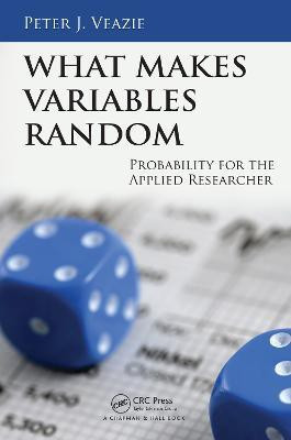 What Makes Variables Random(English, Hardcover, Veazie Peter J.)