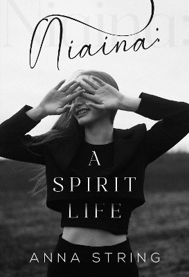 Niaina: A Spirit Life(English, Paperback, String Anna)
